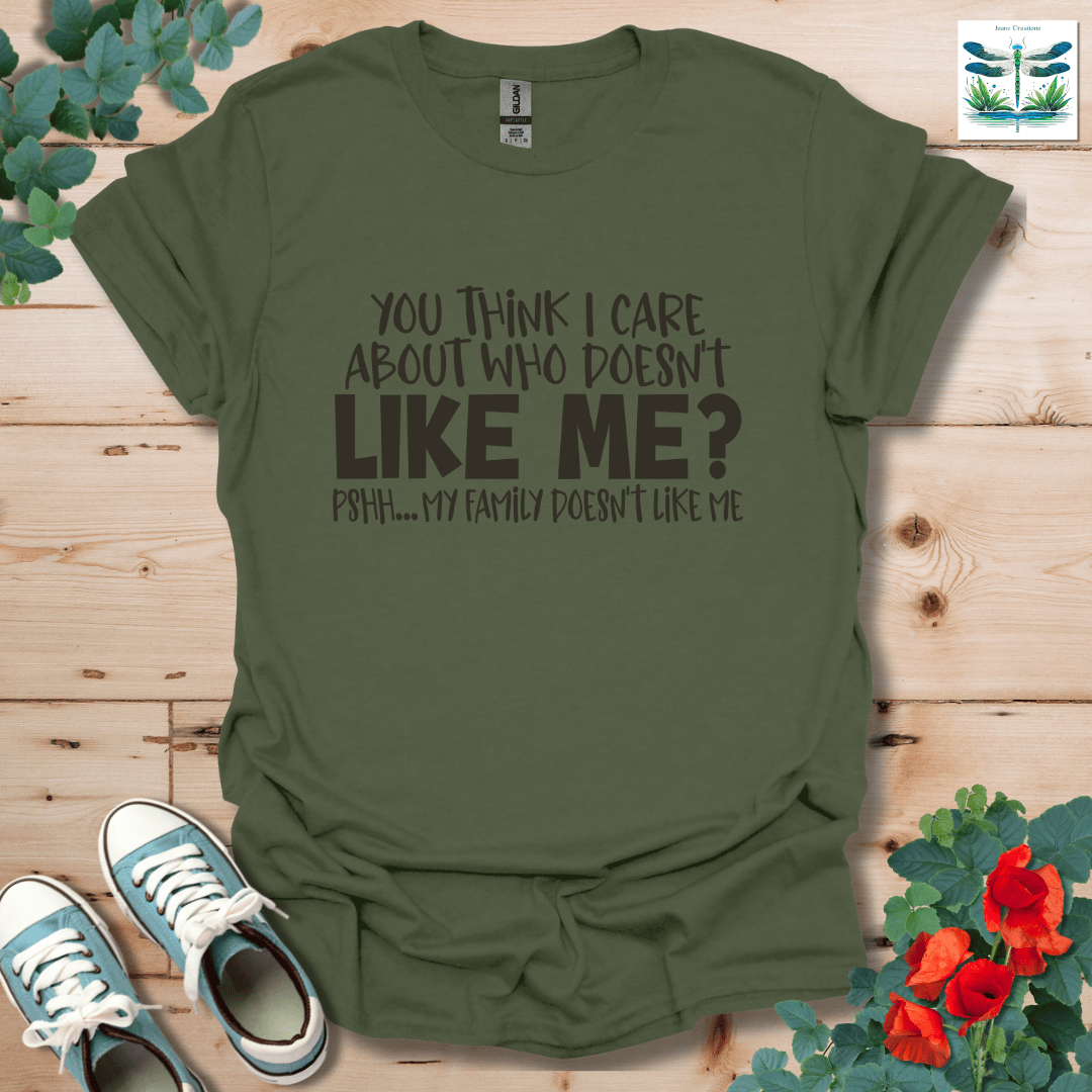 You Think I Care T-Shirt