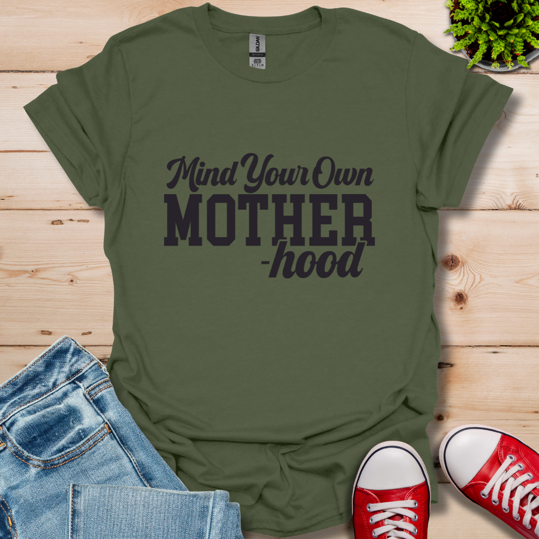 Mind Your Motherhood T-Shirt