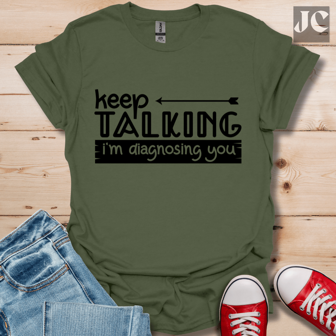 Keep Talking T-Shirt
