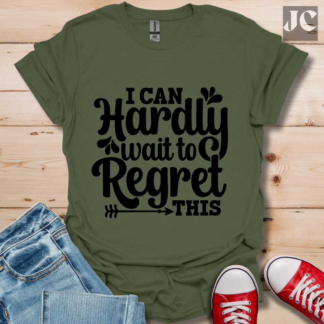 I Can Hardly Wait T-Shirt