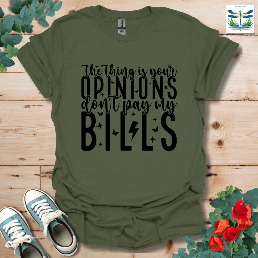 Your Opinions Don't T-Shirt