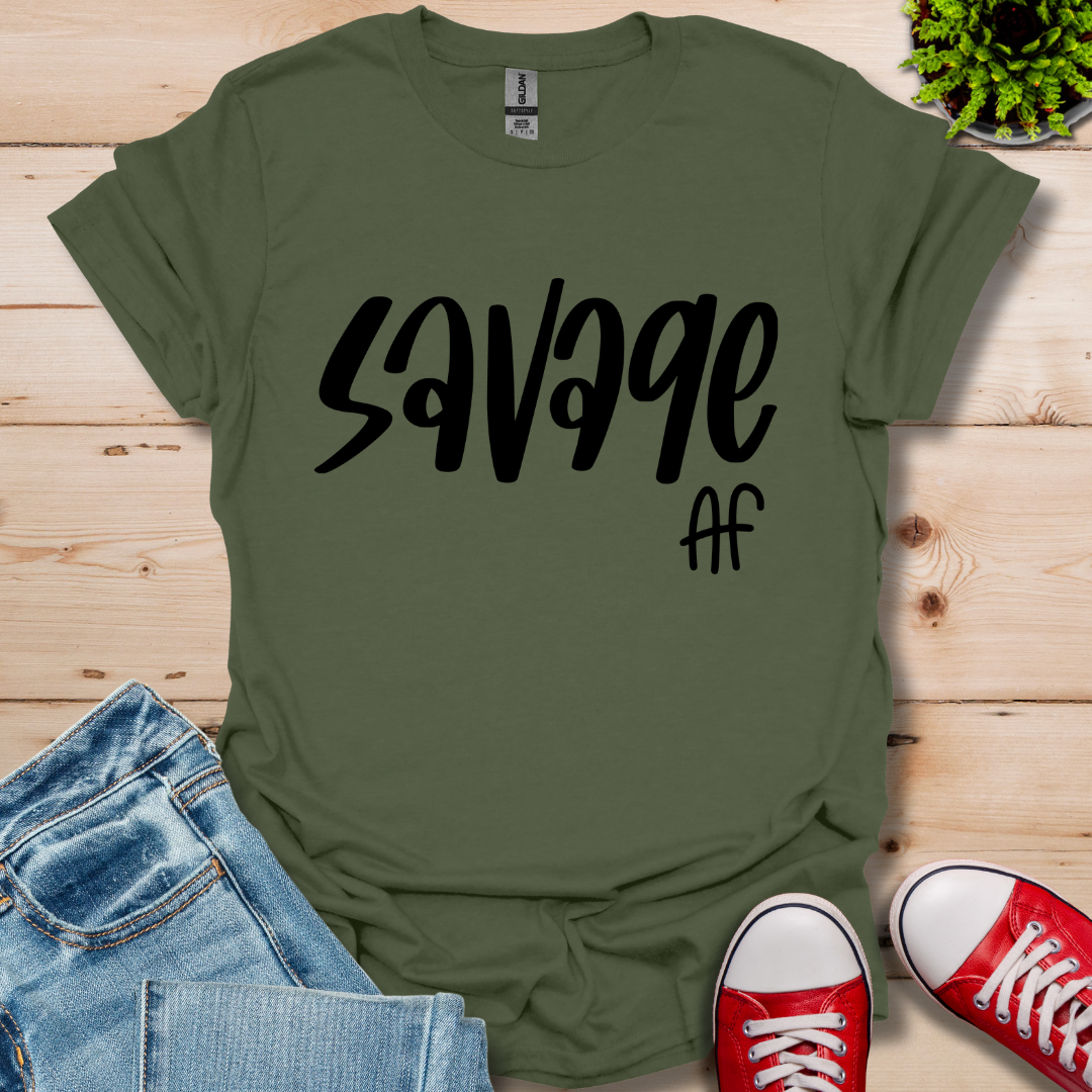 Savage Af T-Shirt