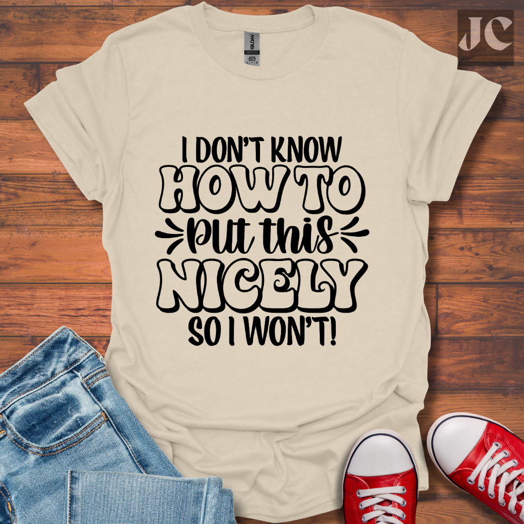 I Don't Know How T-Shirt