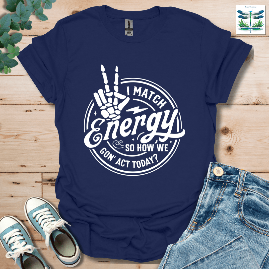 I Match Energy 2 T-Shirt