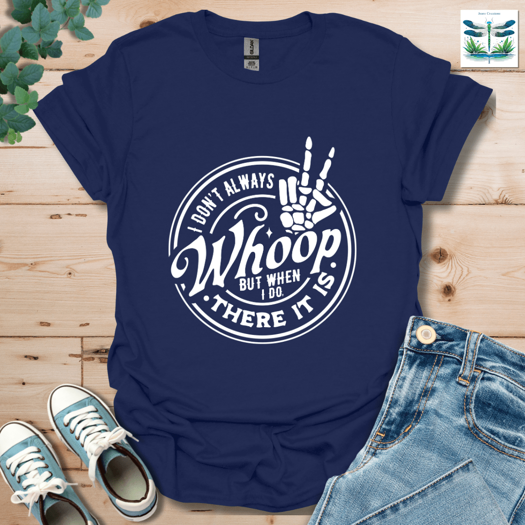 There It Is T-Shirt