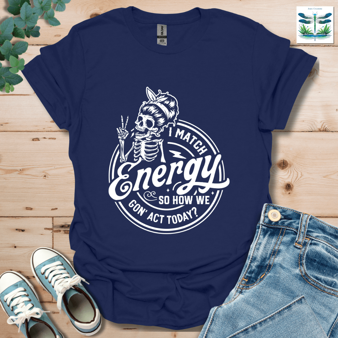 I Match Energy 4 T-Shirt