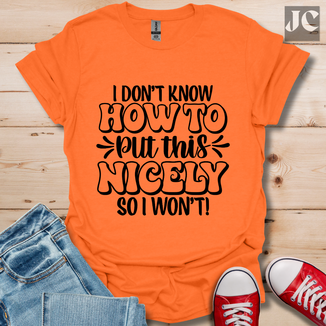 I Don't Know How T-Shirt