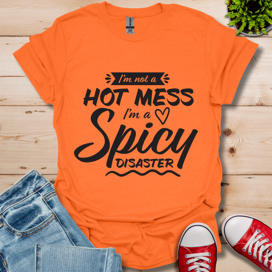 Not a Hot Mess T-Shirt