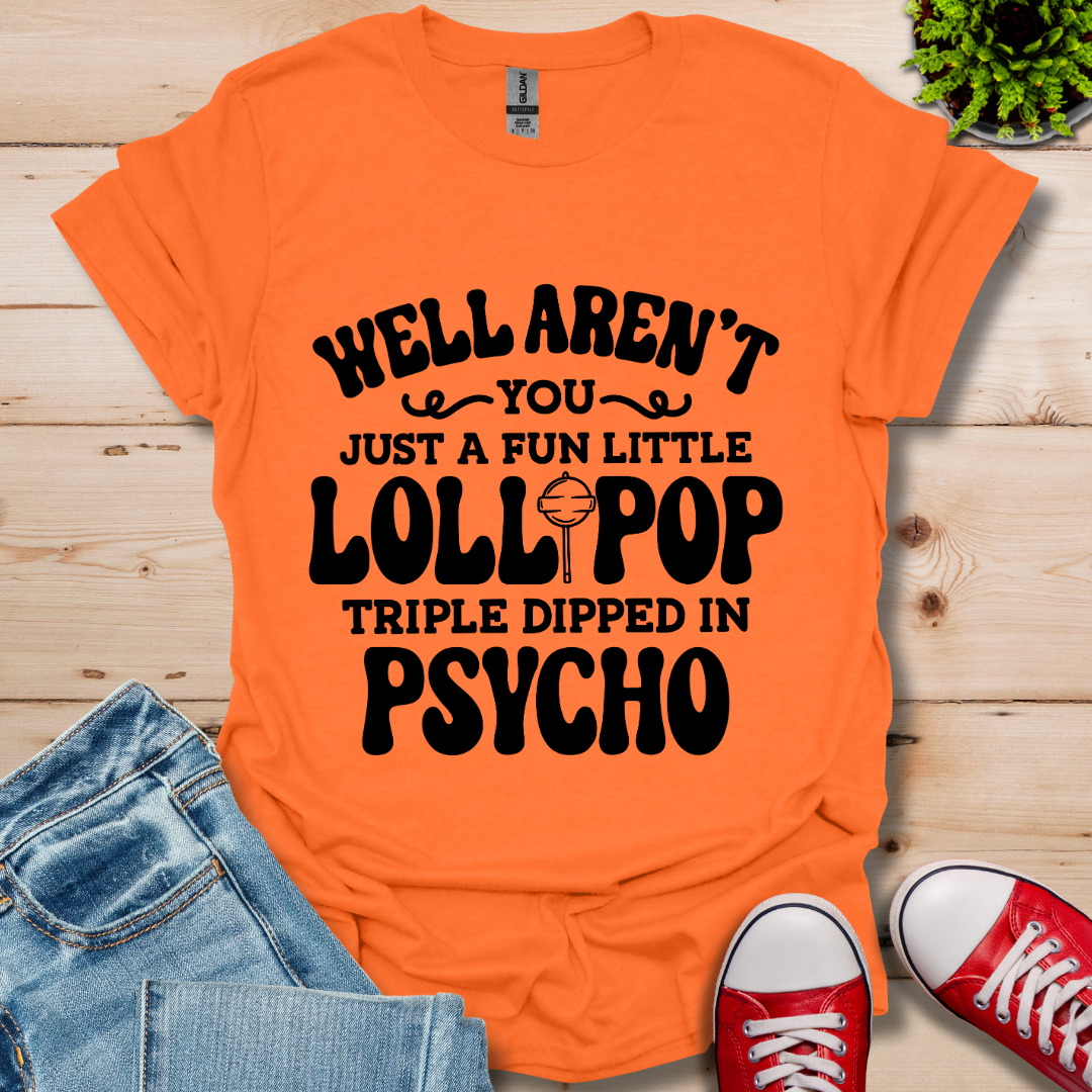 Well Aren't You T-Shirt