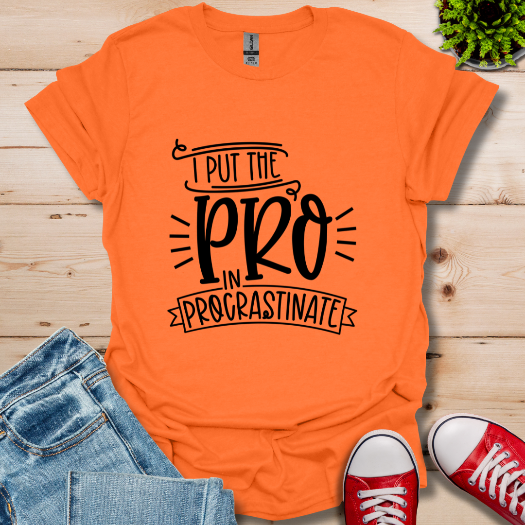Pro In Procrastination T-Shirt