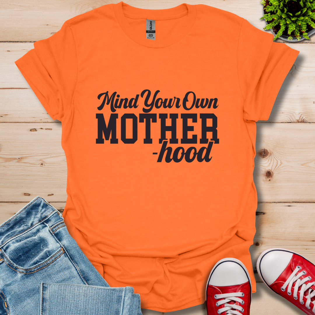Mind Your Motherhood T-Shirt