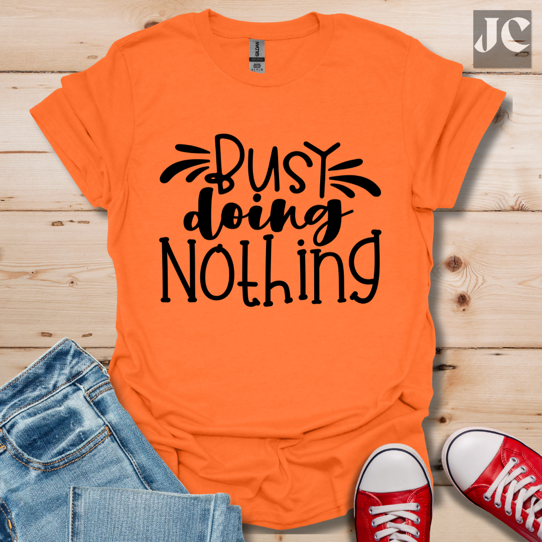 Busy doing Nothing T-Shirt
