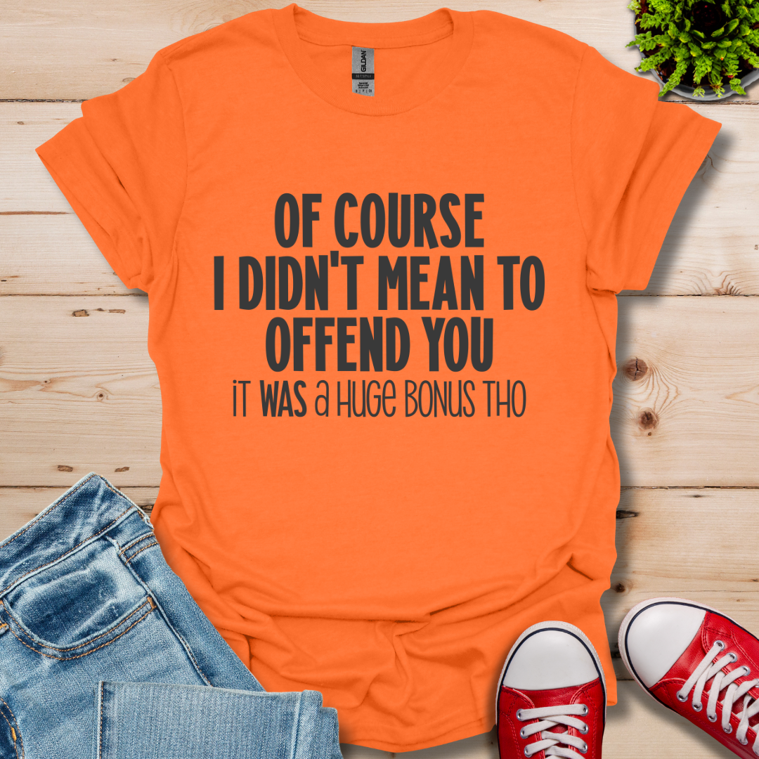 Offend You T-Shirt