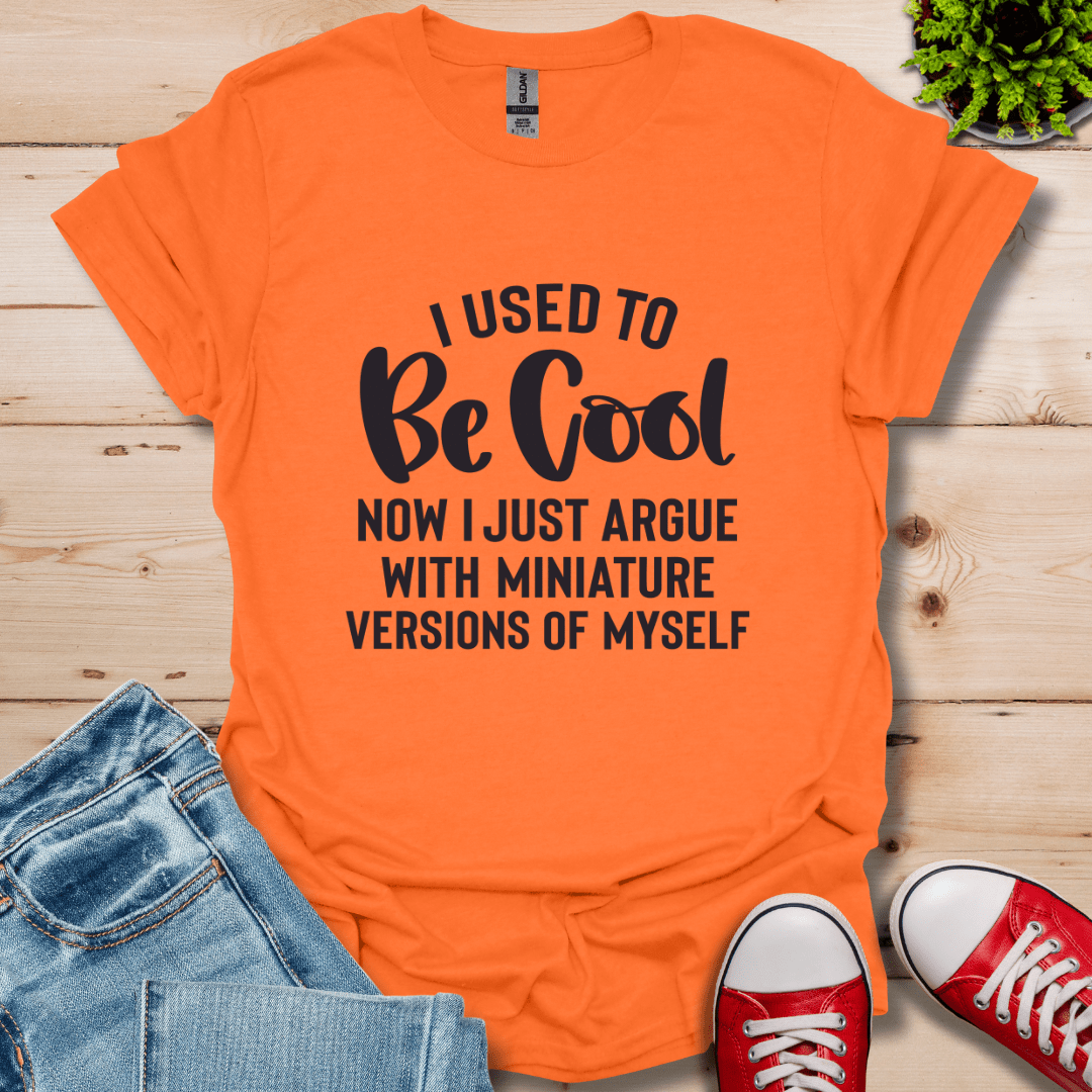 Used to be Cool T-Shirt