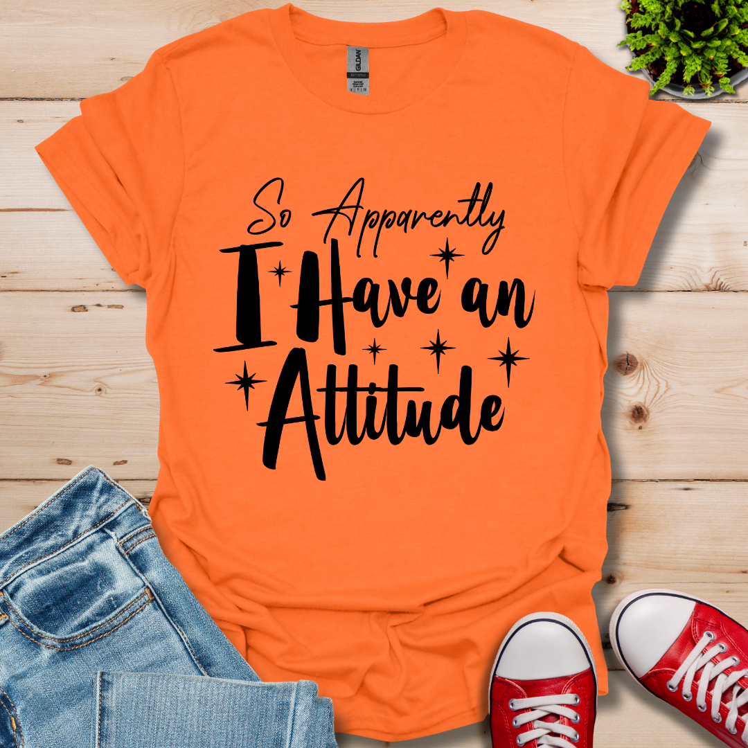 So Apparently I T-Shirt