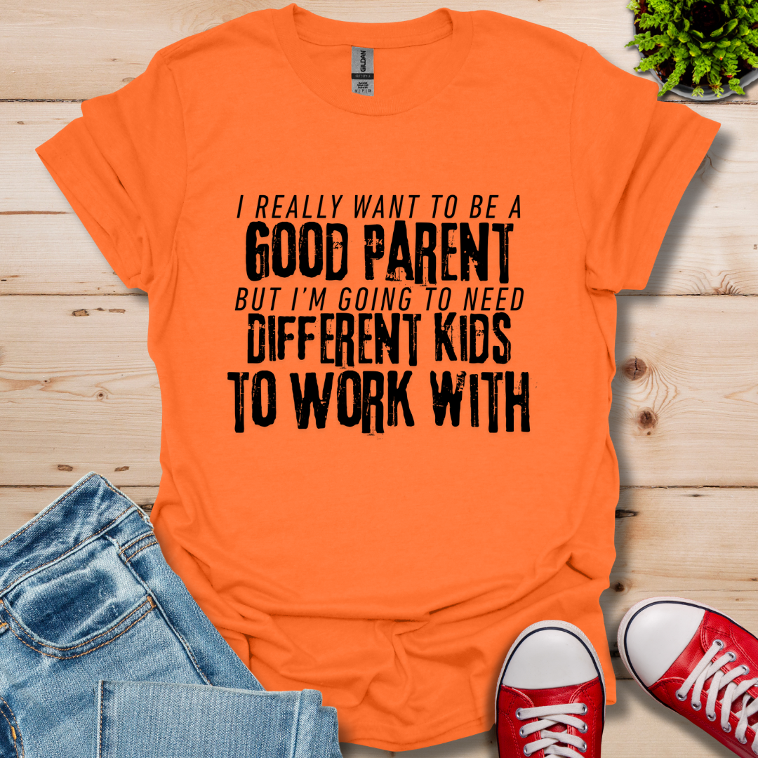 Good Parent T-Shirt