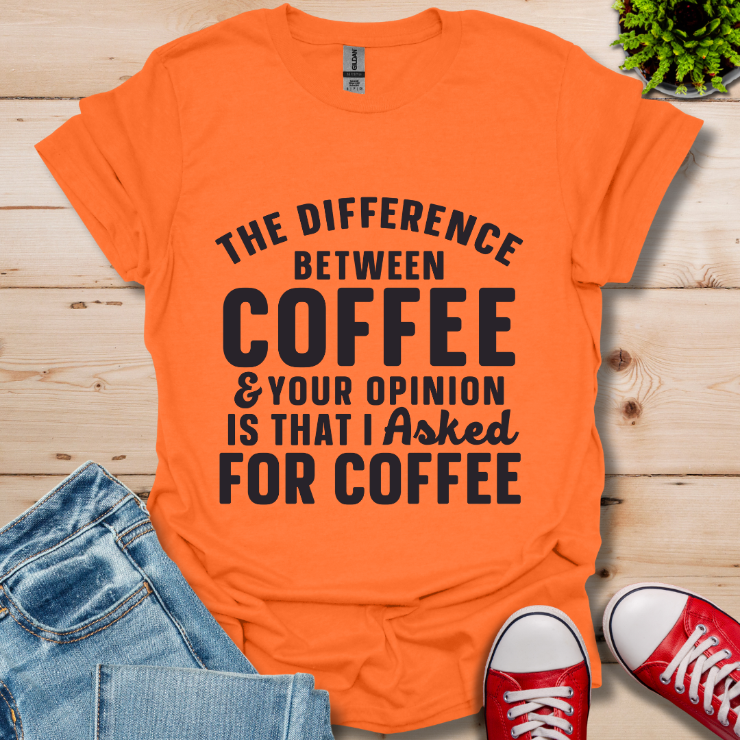 The Difference between Coffee T-Shirt