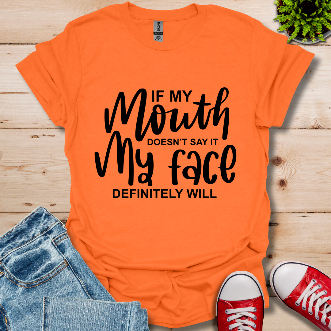 If My Mouth T-Shirt