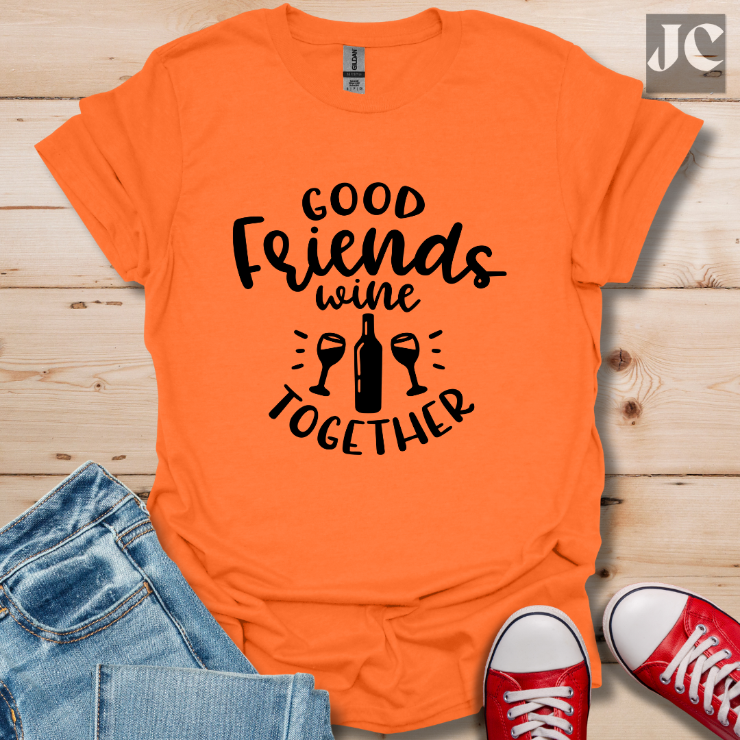 Good Friends Wine T-Shirt