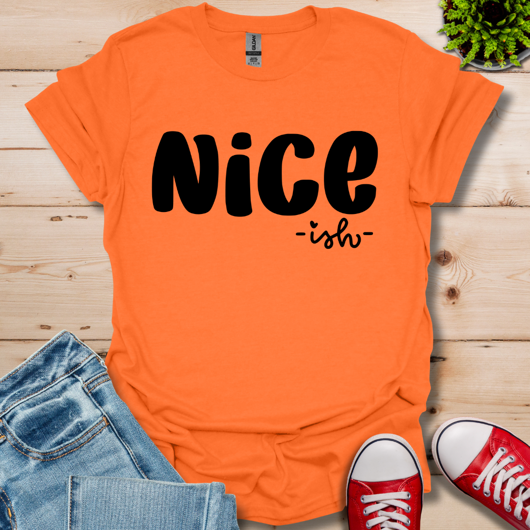 Nice ish T-Shirt