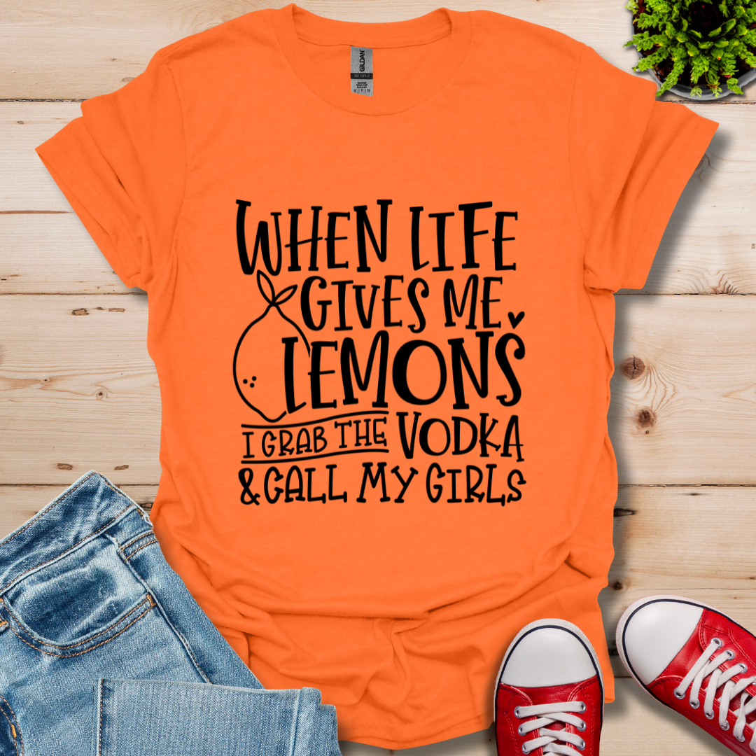 When Life Gives Lemons T-Shirt