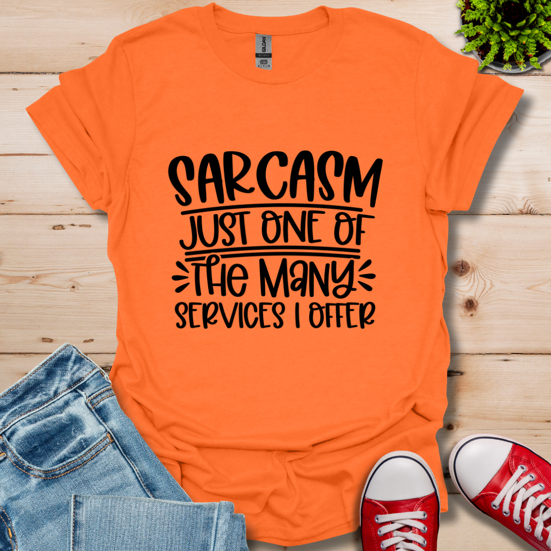 Sarcasm Services T-Shirt