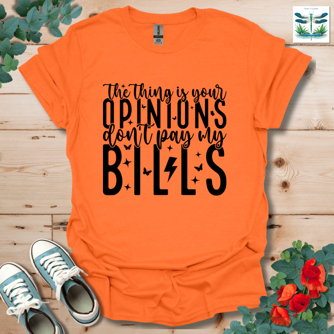 Your Opinions Don't T-Shirt