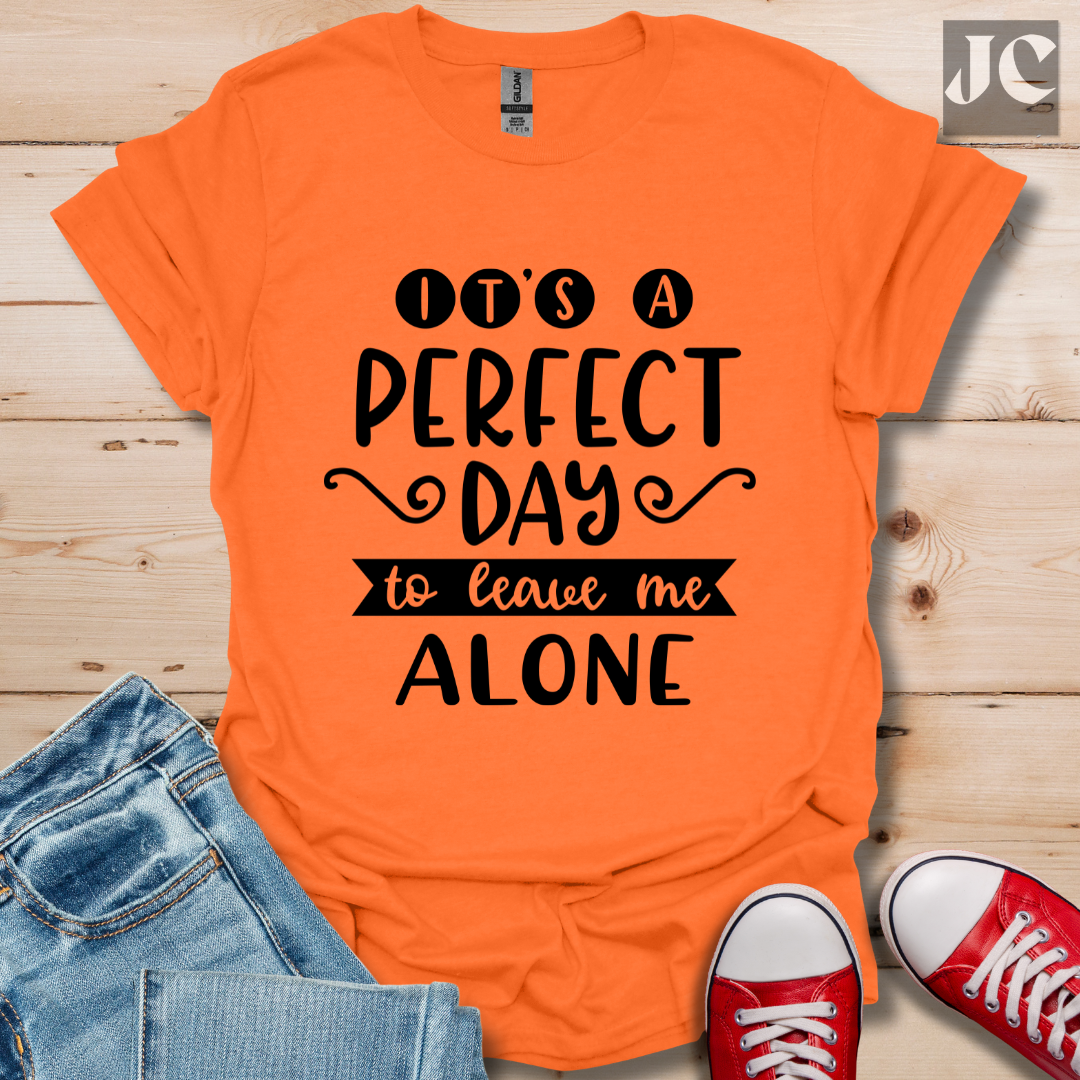 It's a Perfect Day T-Shirt
