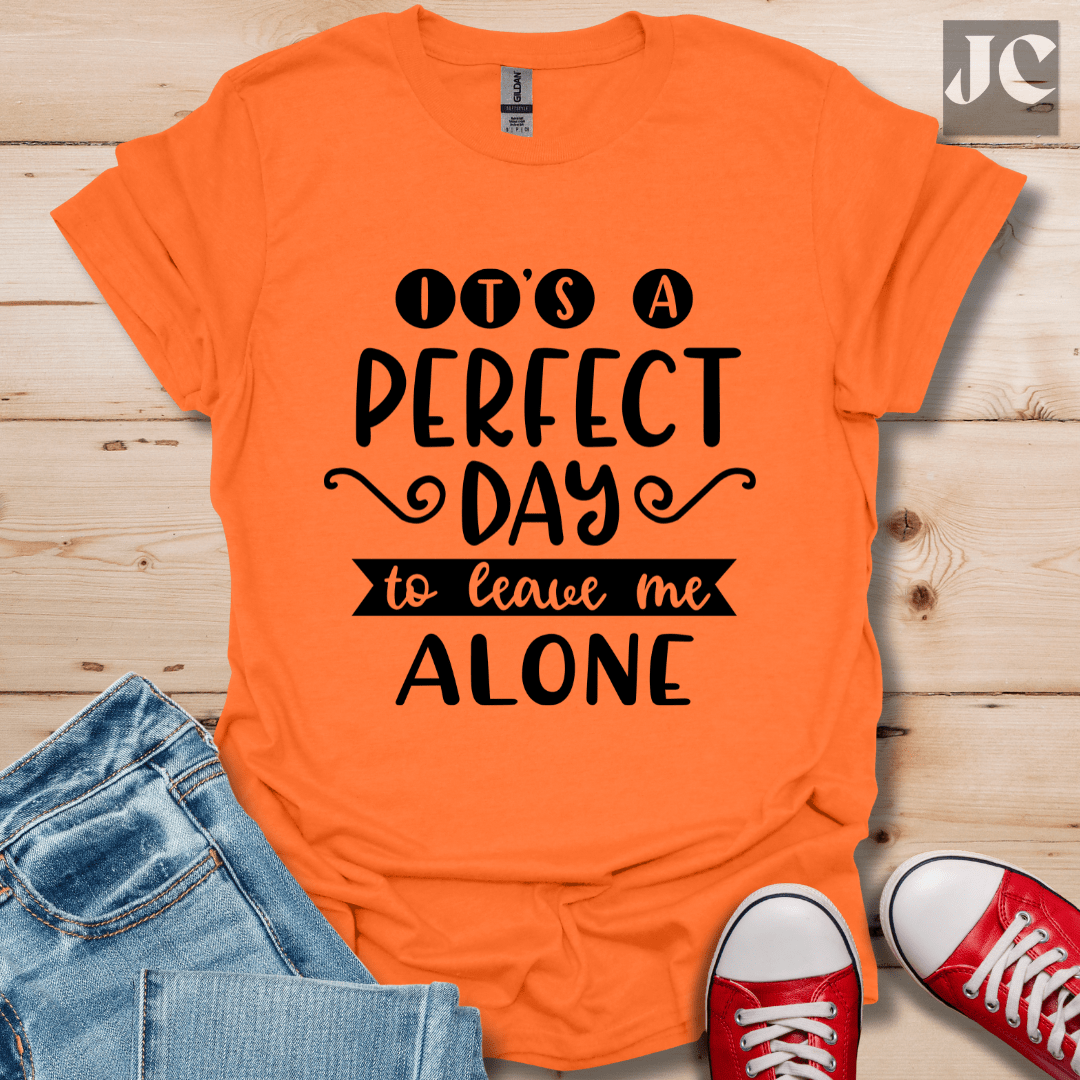 It's a Perfect Day T-Shirt