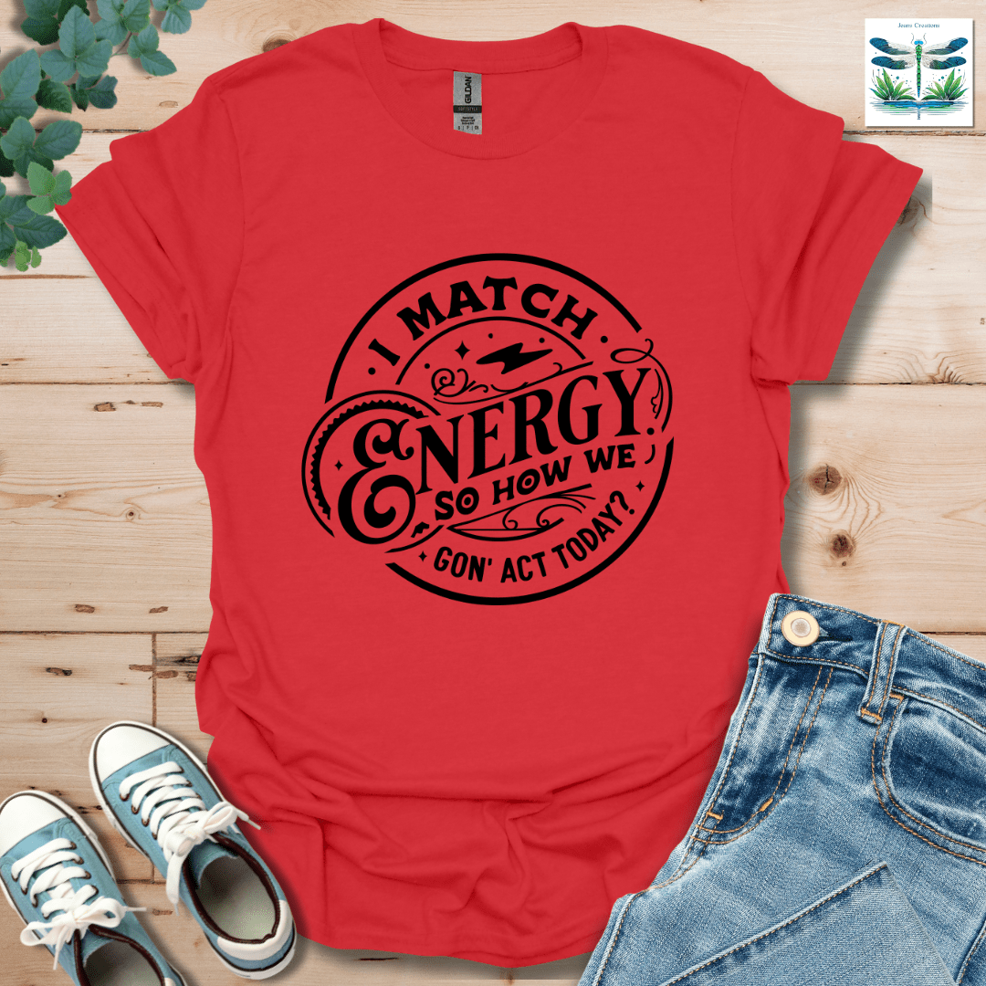 I Match Energy 1 T-Shirt