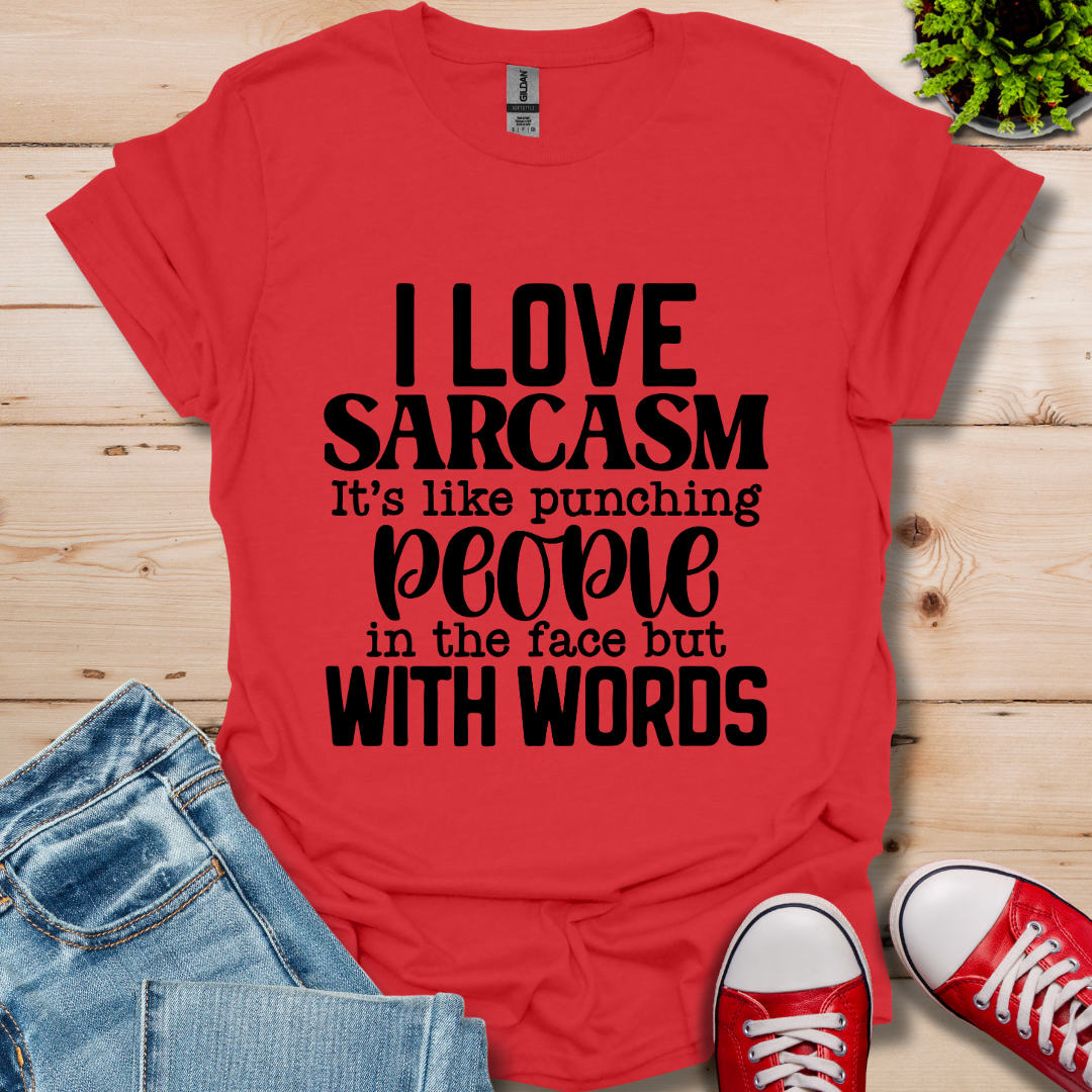 I Love Sarcasm T-Shirt