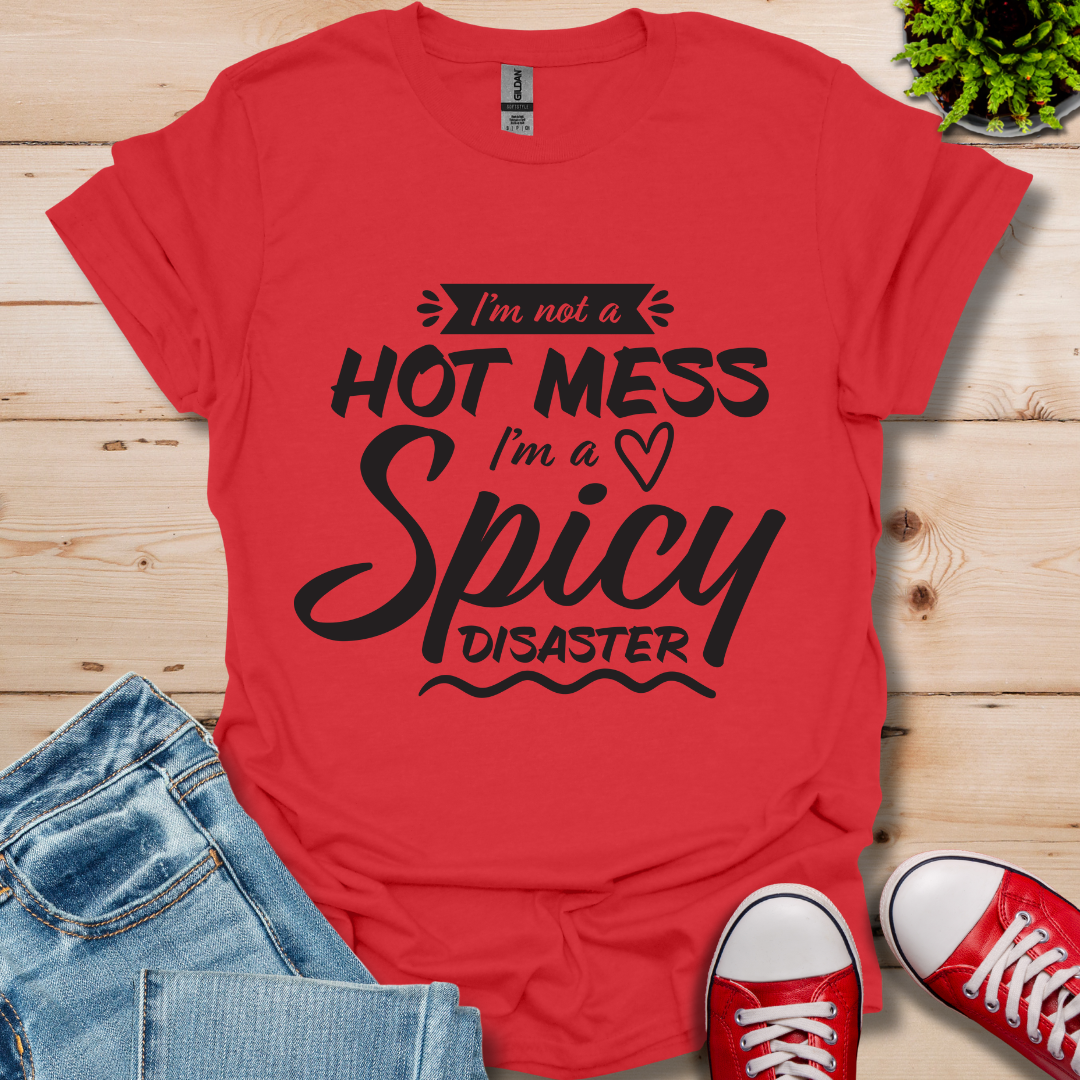 Not a Hot Mess T-Shirt