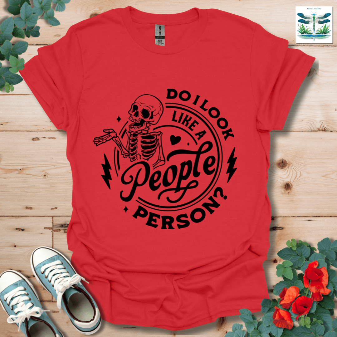 Do I Look Like T-Shirt