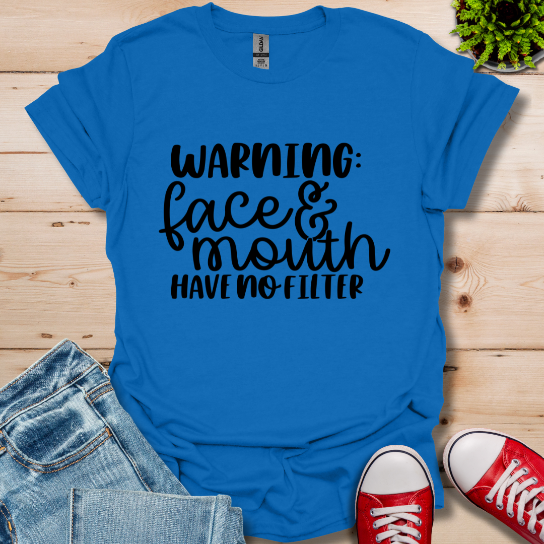 Warning No Filter T-Shirt