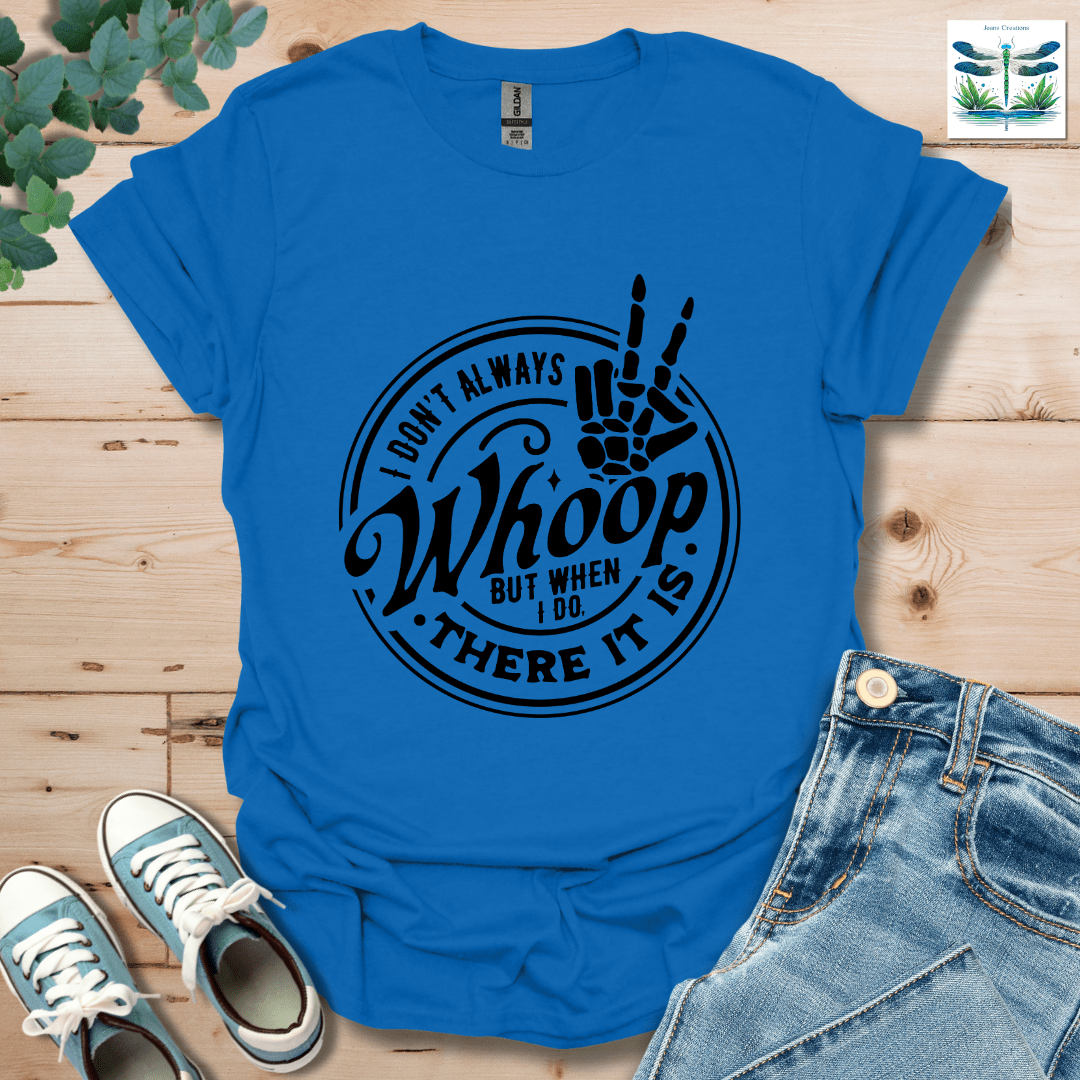 There It Is T-Shirt