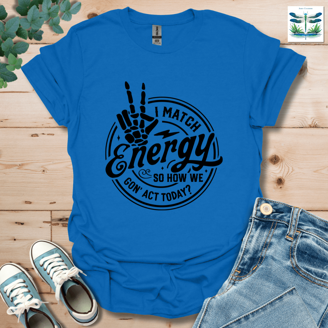 I Match Energy 2 T-Shirt