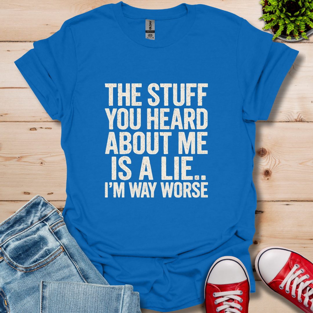 The Stuff you Heard T-Shirt