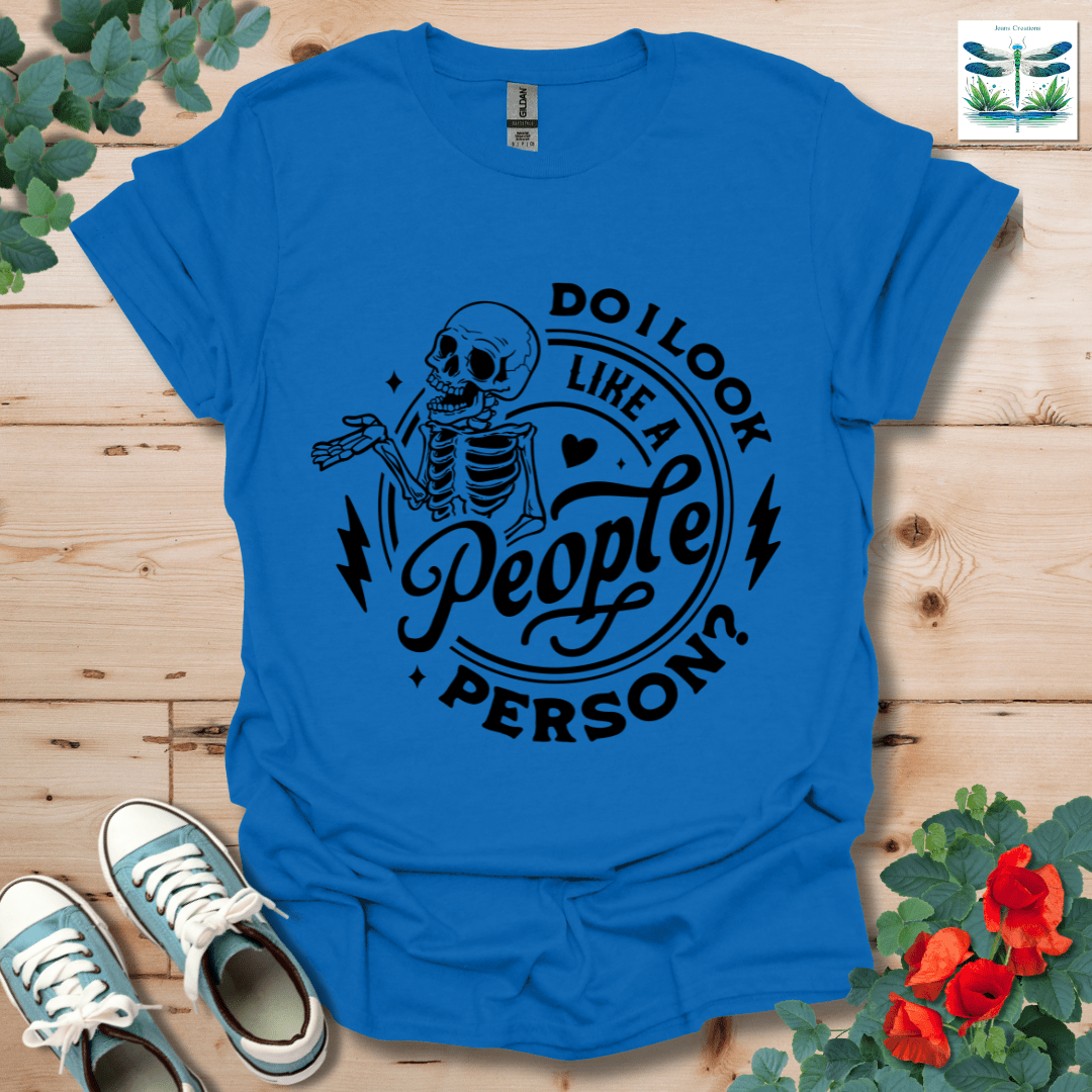 Do I Look Like T-Shirt