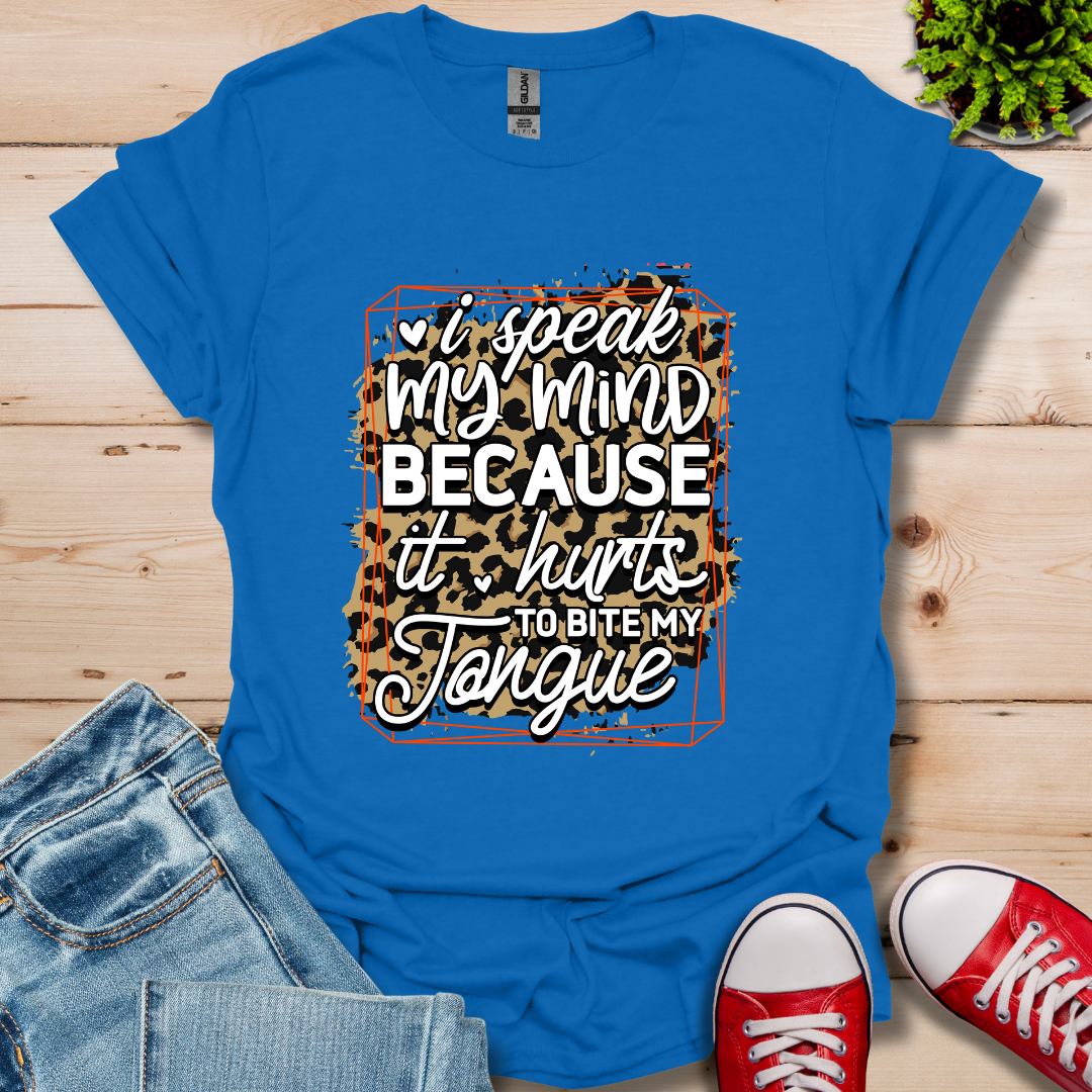 I'll Speak My Mind T-Shirt