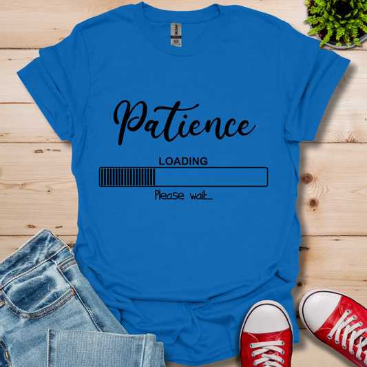 Patience Loading T-Shirt