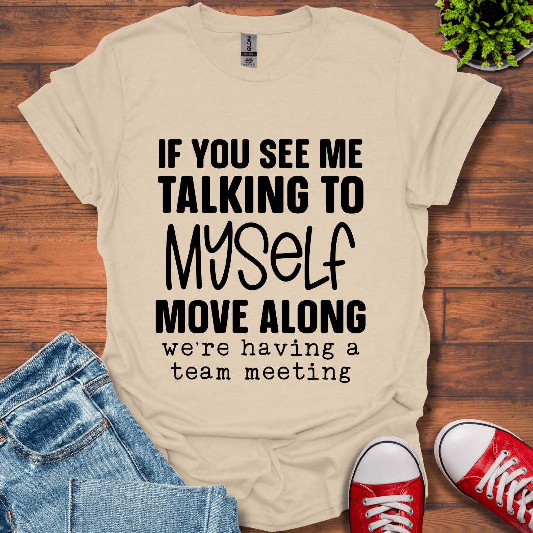 Talking to Myself T-Shirt