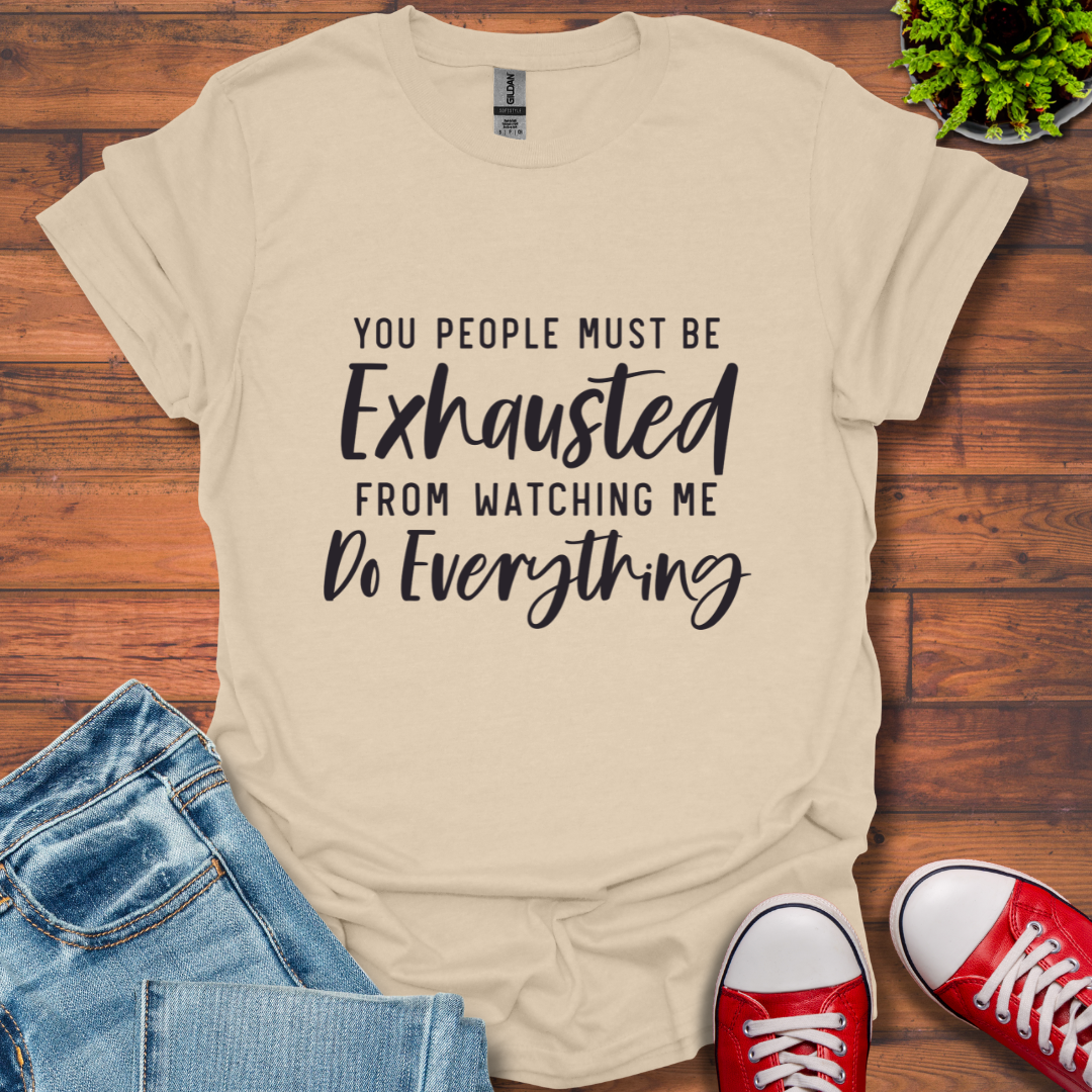 Exhausted T-Shirt