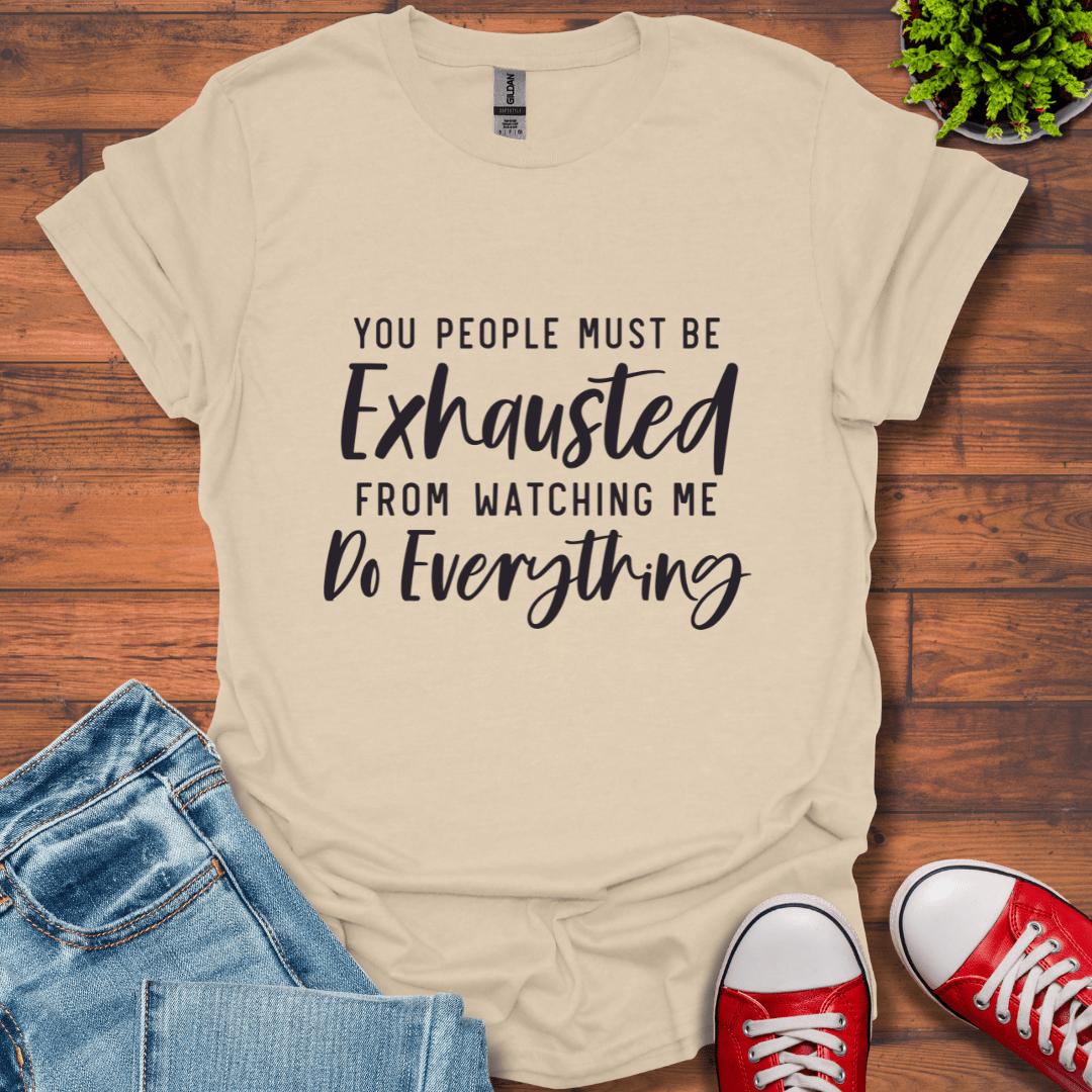 Exhausted T-Shirt