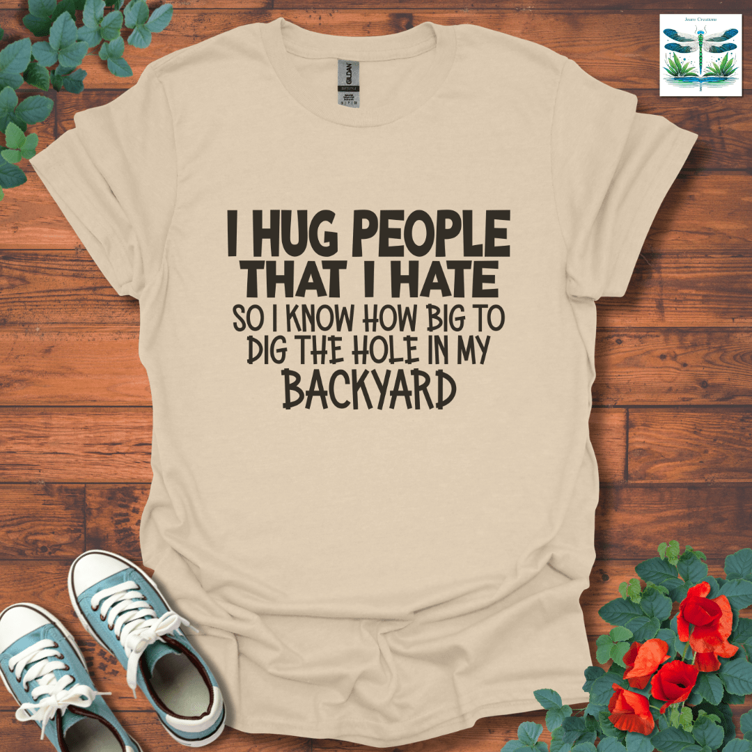 I Hug People T-Shirt