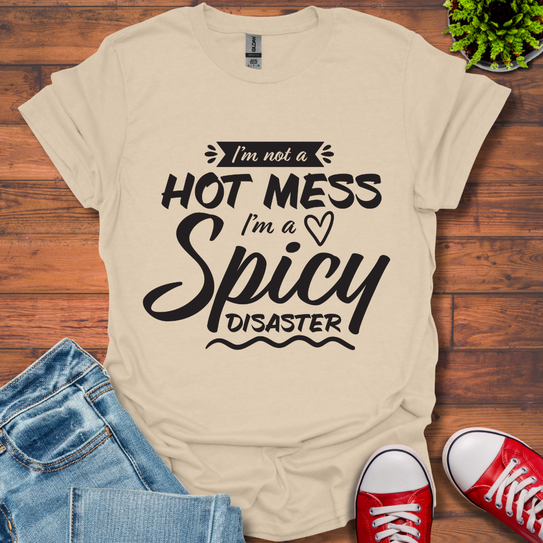 Not a Hot Mess T-Shirt