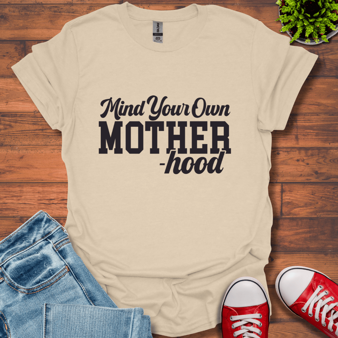 Mind Your Motherhood T-Shirt