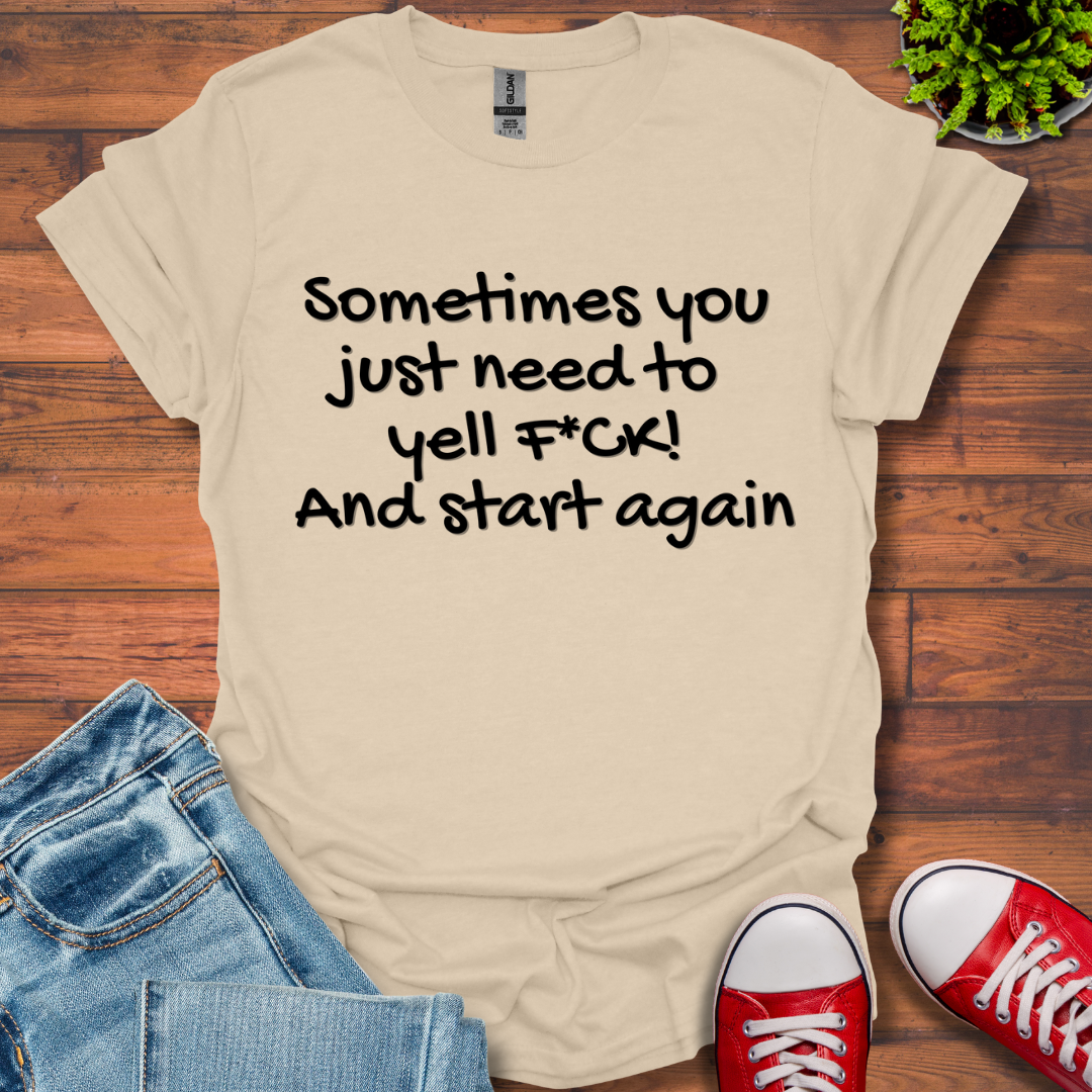 Sometimes T-Shirt