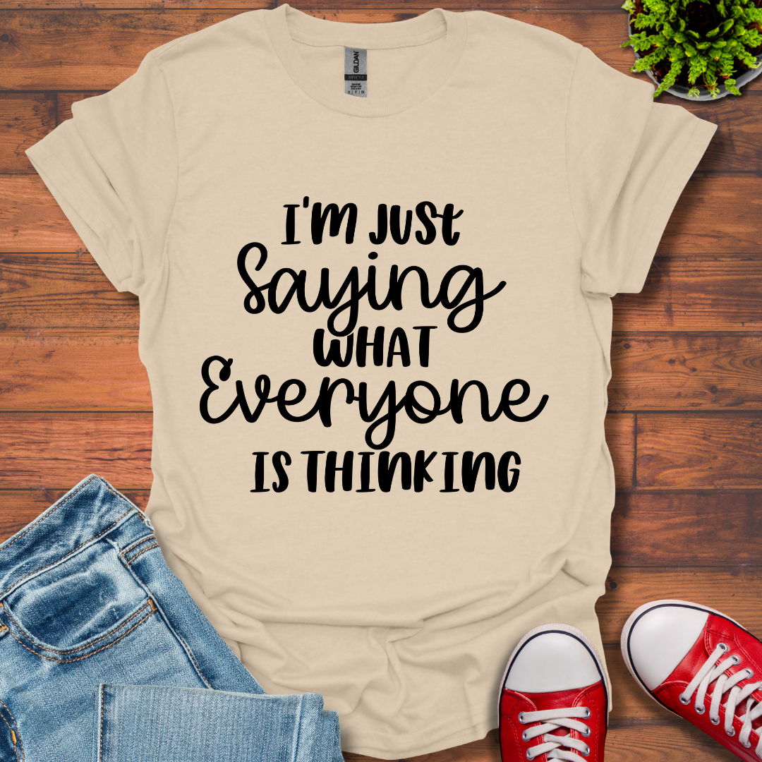 Everyone was Thinking T-Shirt
