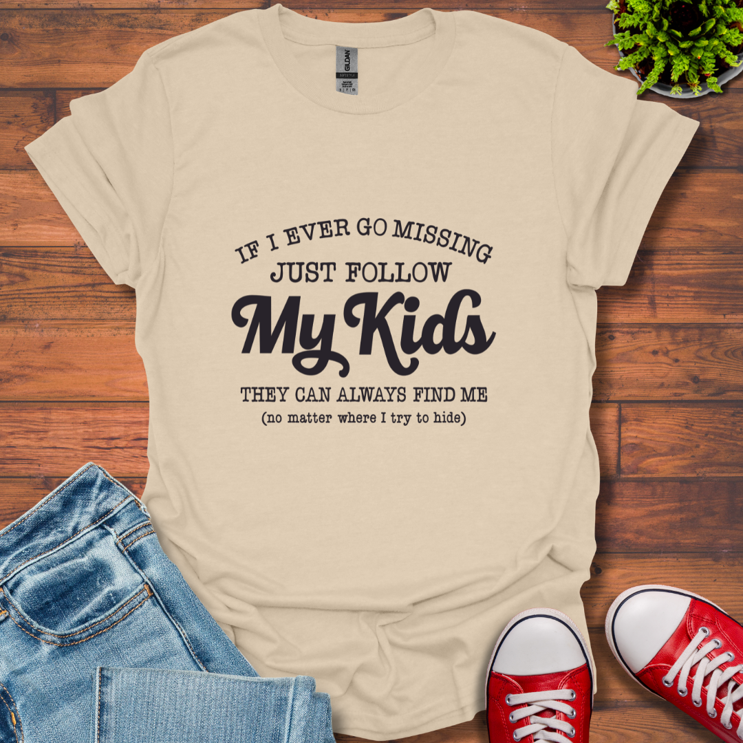 Follow My Kids T-Shirt