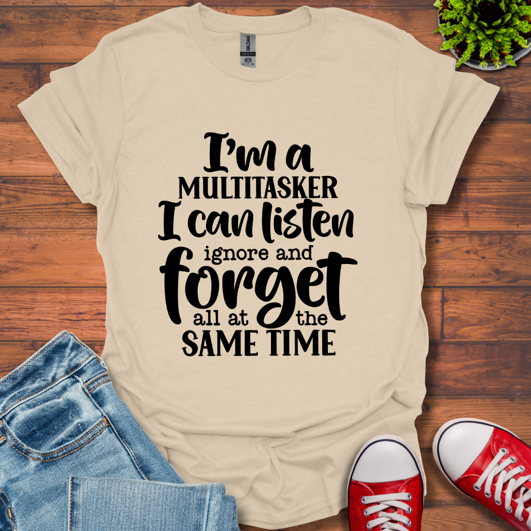 I'm a Multitasker T-Shirt